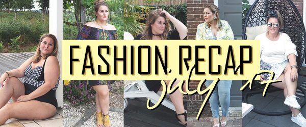 fashion recap: Juli 2017