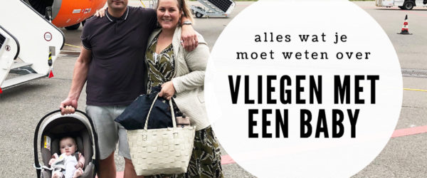 alles wat je moet weten over vliegen met een baby